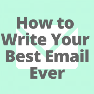 How to write your best email ever